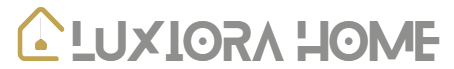 LUXIORA HOME